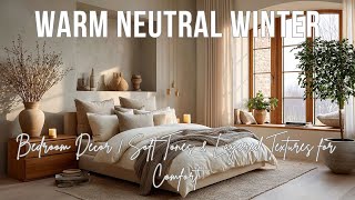 Warm Neutral Winter Bedroom Decor  Soft Tones & Layered Textures for Comfort screenshot 5