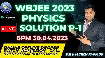 Wbjee 2023 Physics Paper Solution LIVE | wbjee 2023 -24 new batch start from 2nd May ☎️ 9775727554