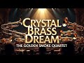 🔥 Crystal Brass Dream - The Golden Smoke Quartet | Epic Big Band Jazz ✨🎺