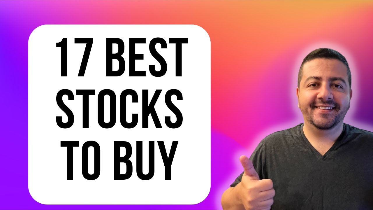 My Top 17 Stocks to Buy for the Second Half of 2023 | Best Stocks to ...