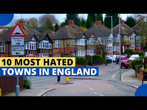 10 Most Hated Towns in England