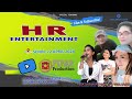 Live streaming hr entertianment 22 april 2024  malam 