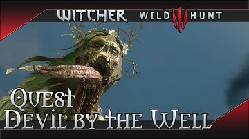 Devil By The Well - The Witcher 3: Wild Hunt Quest Walkthrough