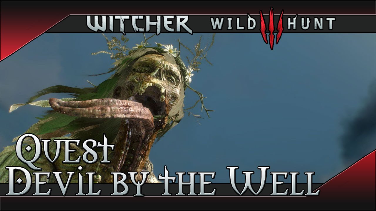 Devil By The Well - The Witcher 3: Wild Hunt Quest Walkthrough - YouTube