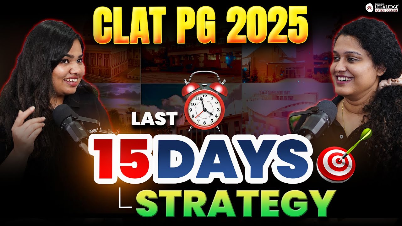 Last 15 Days Strategy for CLAT PG 2025 | CLAT PG 2025 Preparation - YouTube