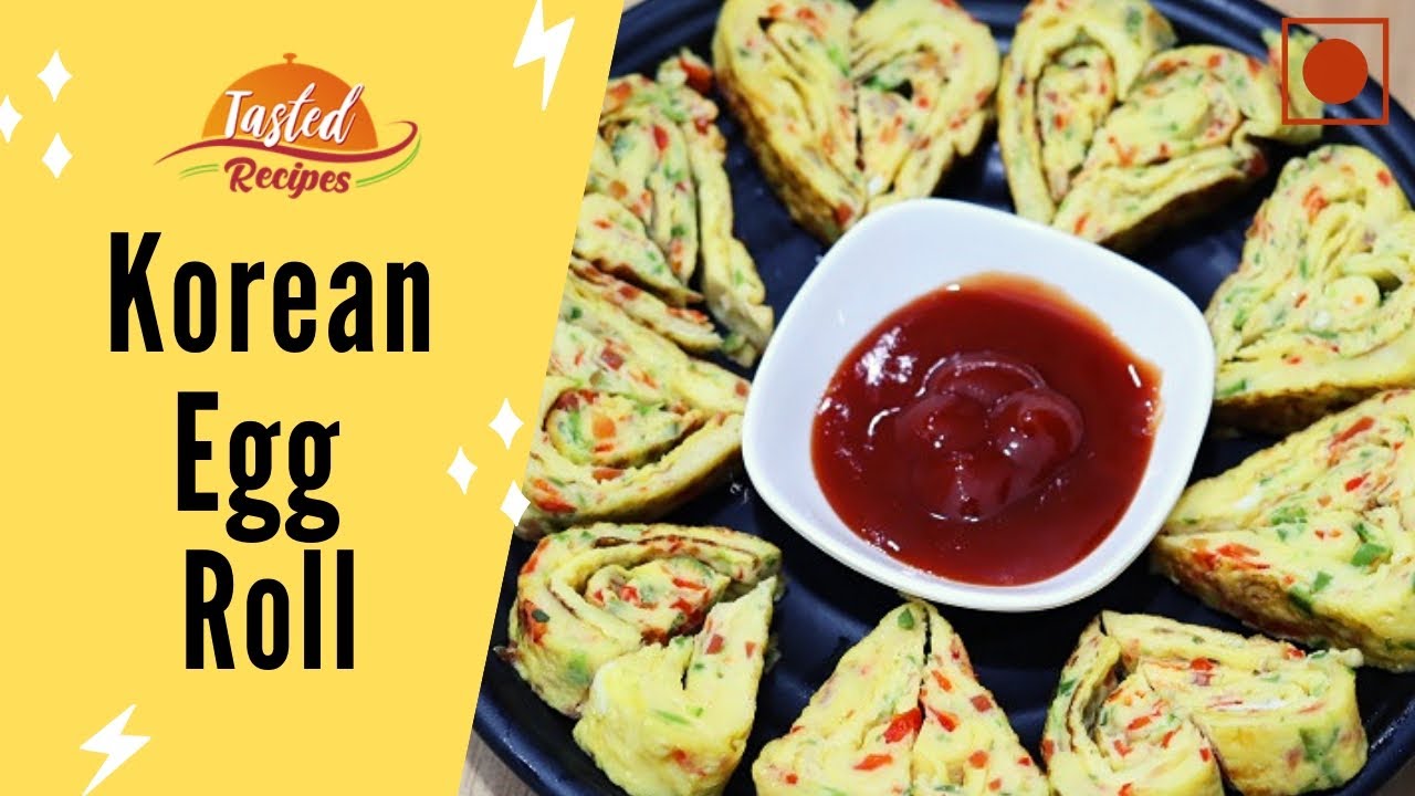 Korean Egg Roll Recipe (Indian Style) by TastedRecipes | Tasted Recipes
