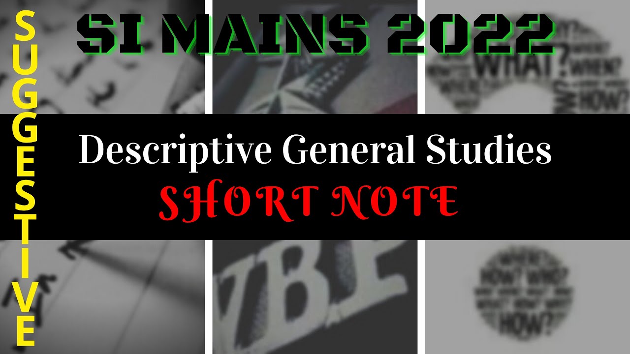 WBP SI Mains General Studies Suggestion | Descriptive Short Note | Descriptive General Studies