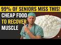 Over 60? Eat These 12 Inexpensive, Protein-Rich Foods to Build Muscle Fast
