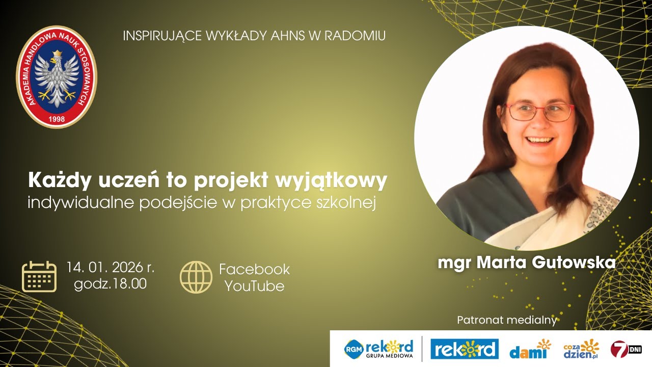 Każdy uczeń to projekt wyjątkowy – indywidualne podejście w praktyce szkolnej – mgr Marta Gutowska