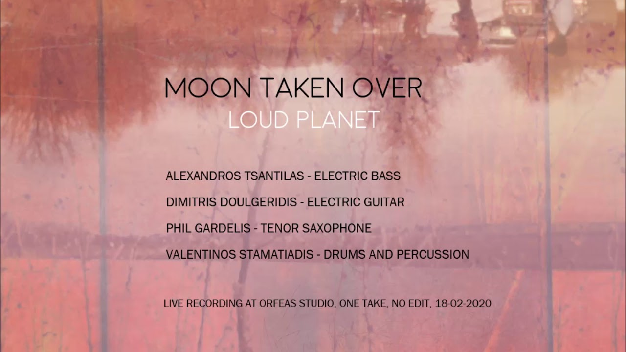 Moon Taken Over - Loud Planet