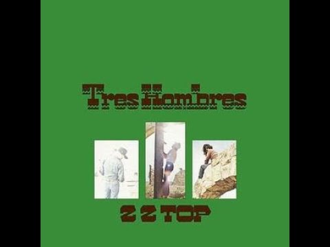 Z̲Z̲ T̲op - T̲res H̲ombres (Full Album) 1973 - YouTube