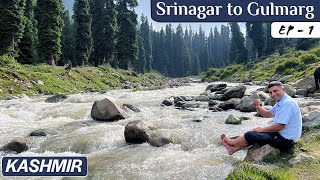 EP 1 Srinagar to Gulmarg | Bota Pathri | Kashmir Tour Season 2