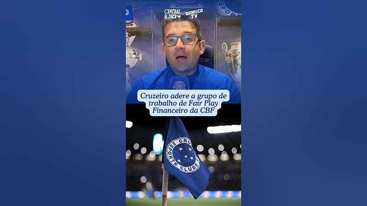 CRUZEIRO CONFIRMA ADESÃO AO GRUPO DE TRABALHO DE FAIR PLAY FINANCEIRO DA CBF