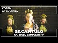 Kosem La Sultana | Capítulo 35