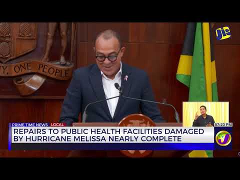 Repairs To Public Health Facilities Damaged By Hurricane Melissa Nearly Complete | TVJ News