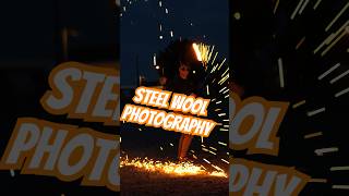 Steel Wool Photography Guide for Beginners