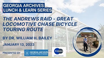 Lunch and Learn: The Andrews Raid - Great Locomotive Chase Bicycle Touring Route