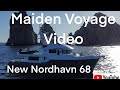 Maiden Voyage of our New 68 Nordhavn