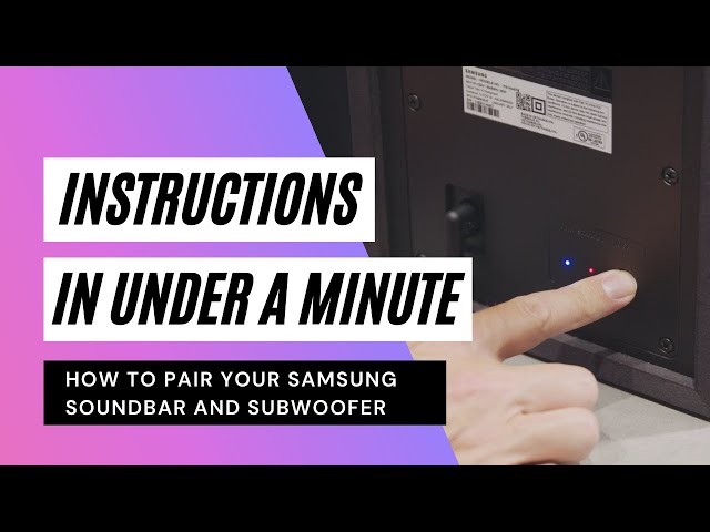 How To Pair A Samsung Soundbar With The Subwoofer