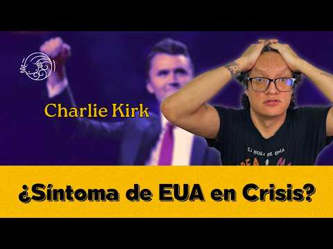 La Muerte de Charlie Kirk: ¿Síntoma de Estados Unidos en Crisis?/ Polarización política