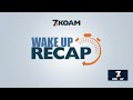 Wake-Up Recap-May 19th
