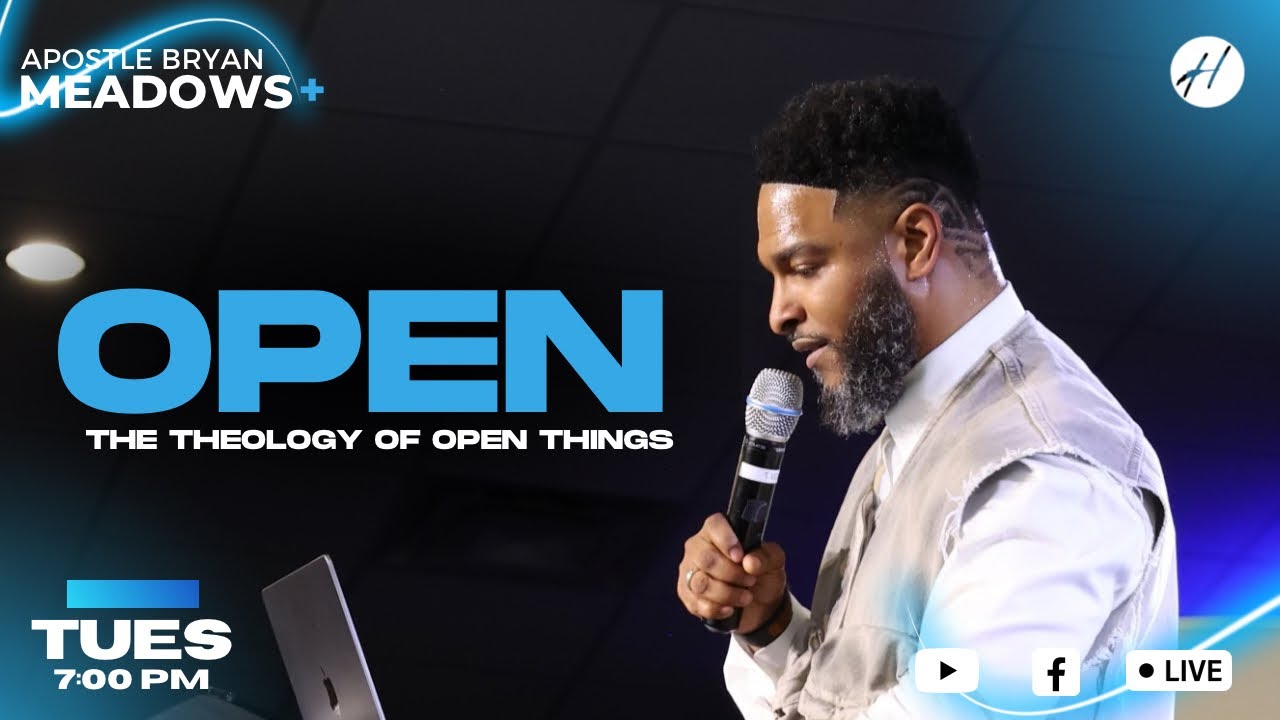 Apostle Bryan Meadows | The Theology Of Open Things | Leadershift 2024 ...