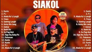 Siakol Best OPM Songs Playlist 2024 Ever ~ Greatest Hits Full Album