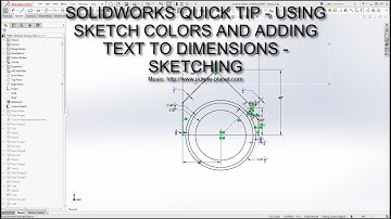 Solidworks Quick Tips -  Colors in Sketches and Adding Notes to Dimensions - Sketches