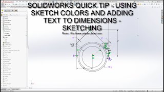 Solidworks Quick Tips -  Colors in Sketches and Adding Notes to Dimensions - Sketches