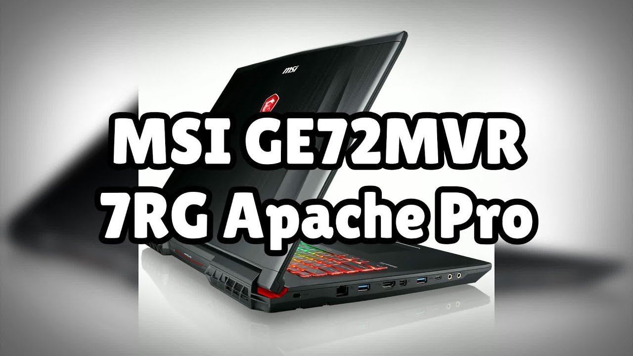Photos of the MSI GE72MVR 7RG Apache Pro | Not A Review! - YouTube