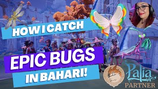 Palia  How I Catch Epic Bugs! {Fairy Mantis/Jewelwing Dragonfly/Rainbowtipped Butterfly)