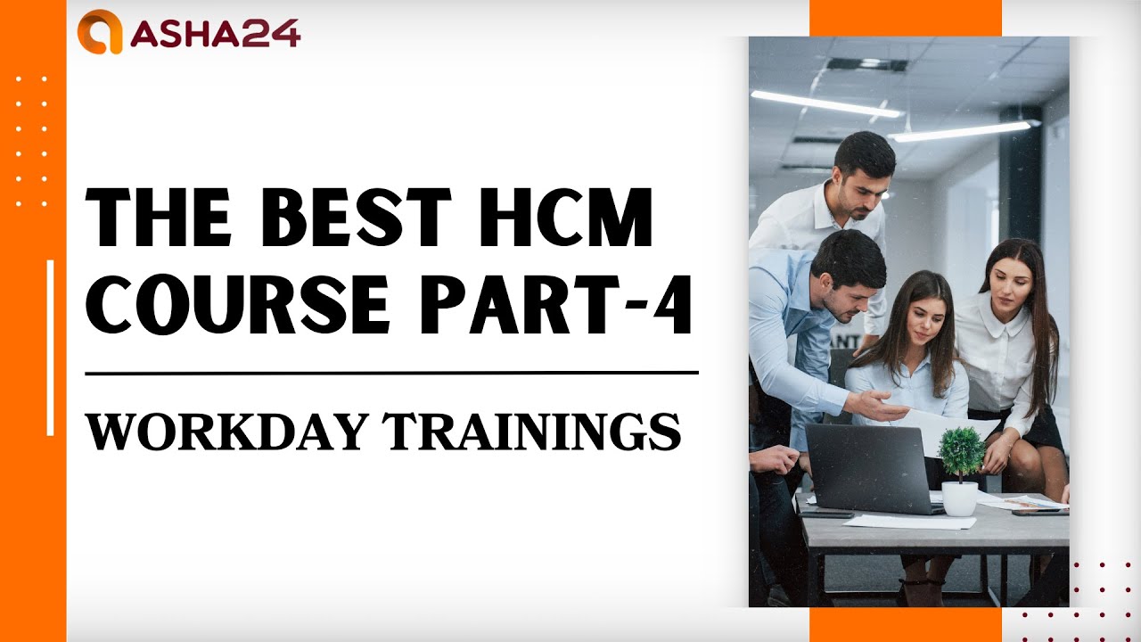 Workday HCM Training | The Best HCM Course 4 | Learn Workday HCM Course ...