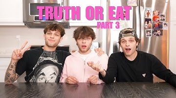 TRUTH OR EAT *part 3*
