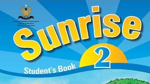 Sunrise 2 , Unit 6 -  lesson 3