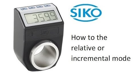 9  How to the relative or incremental mode - Siko digital indicator