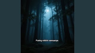Pusing mikirin semuanya