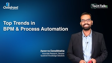 TechTalk 24 - Top Trends in BPM & Automation | Apoorva Dawalbhakta