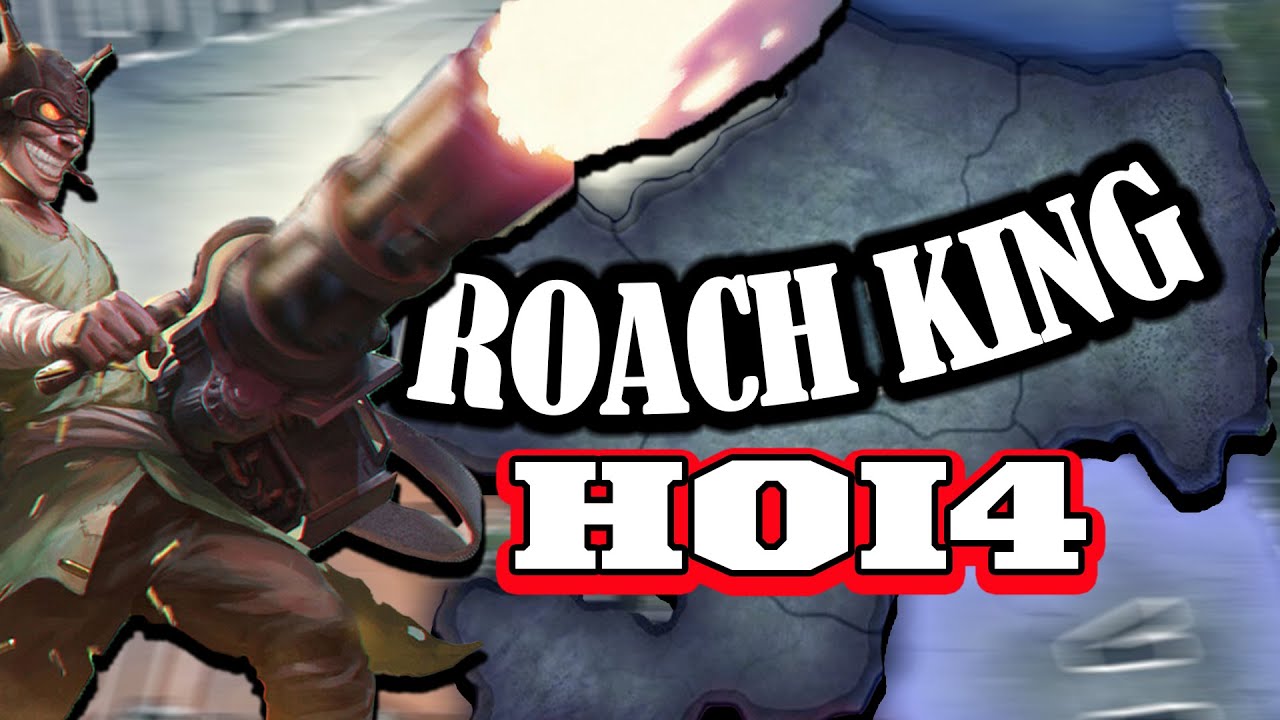 THE ROACH KING! Hearts of Iron 4: Old World Blues