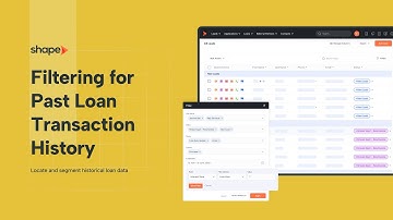 How To Filter Past Loan Transaction History in Shape — Mortgage CRM Training