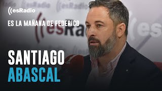 Entrevista a Santiago Abascal en 'Es la Mañana de Federico'