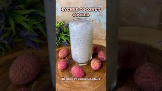 LYCHEE COCONUT COOLER | Refreshing Litchi Drink | Litchi juice #shorts  #juice #lycheejuice #lubna
