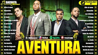Las 30 Mejores Canciones de Aventura 💘 Grandes Éxitos Bachata Mix 2025 –Lo Mejor de Aventura