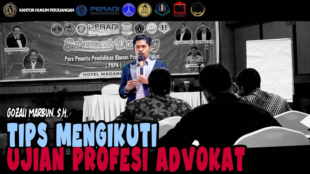 Gozali Marbun SH Tips menghadapi Ujian Profesi Advokat