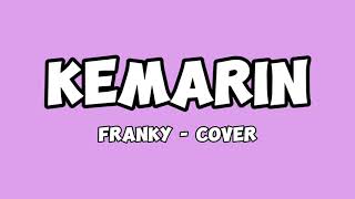 Download Lagu Kemarin - Franky (Cover) MP3