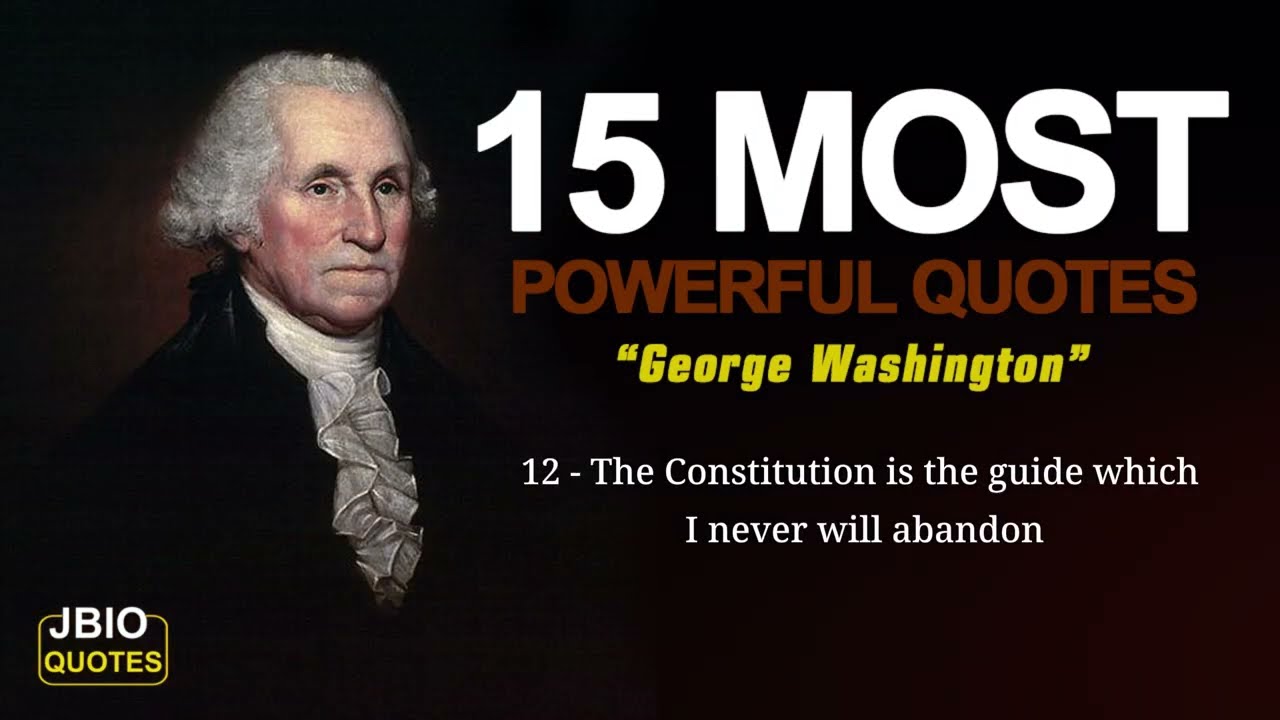 15 Most Powerful Quote " GEORGE WASHINGTON " George Washington Quotes | Quotes About Life