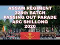 ASSAM REGIMENT 328th BATCH PASSING OUT PARADE at ARC SHILLONG