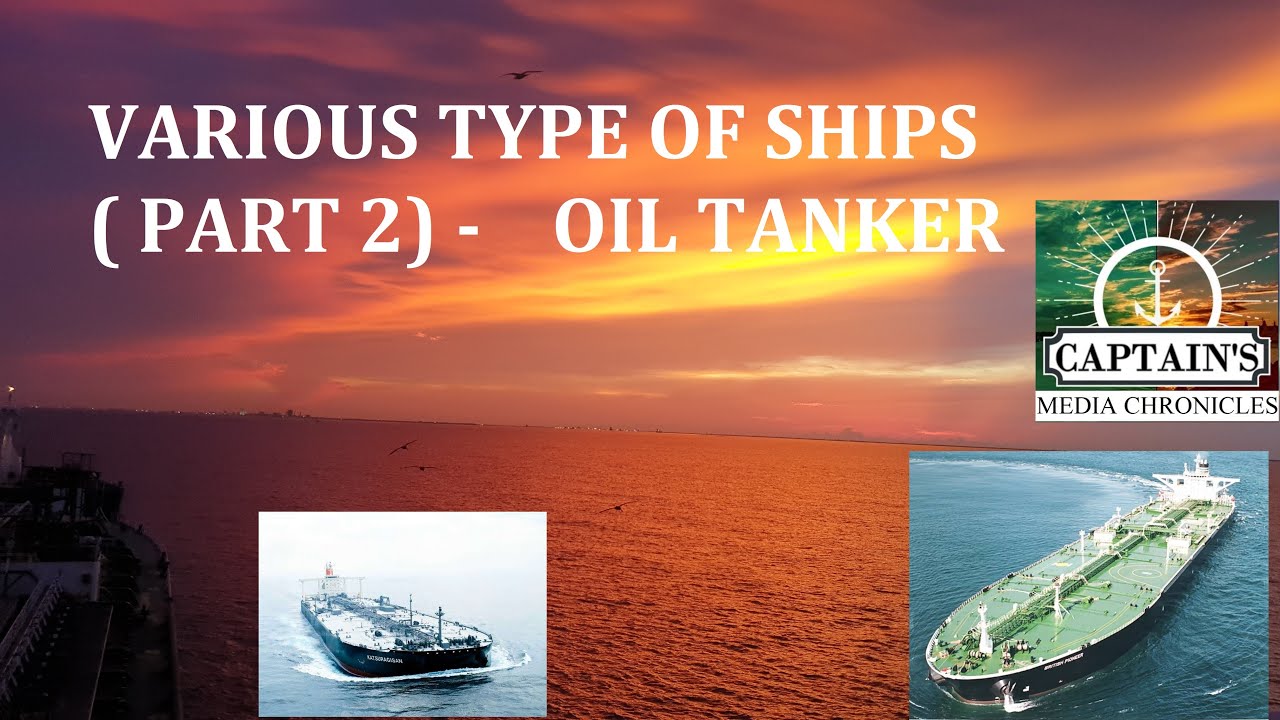VARIOUS TYPE OF SHIP (PART 2 TANKER OIL TANKERS) YouTube