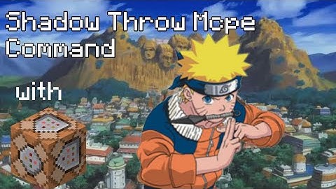 ✓Shadow Throw Naruto Mcpe Command