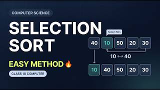 Class 10 Computer 🔥 | Selection Sort Full Explanation (Easy Method)