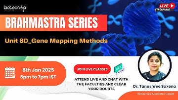 Brahmastra series  - Unit 8D Gene Mapping Methods